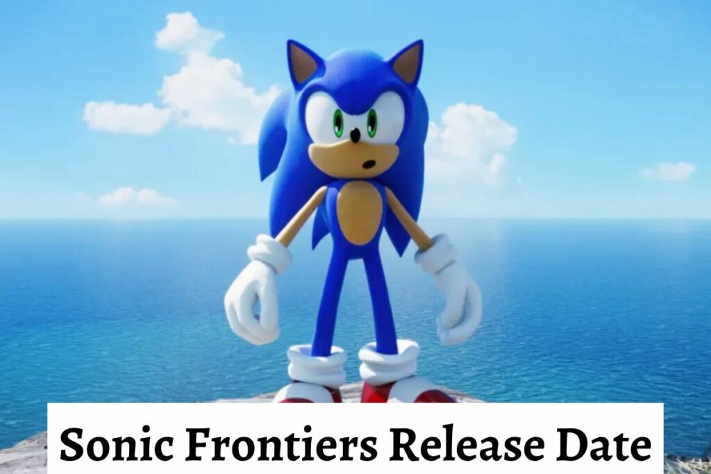 Sonic Frontiers Release Date