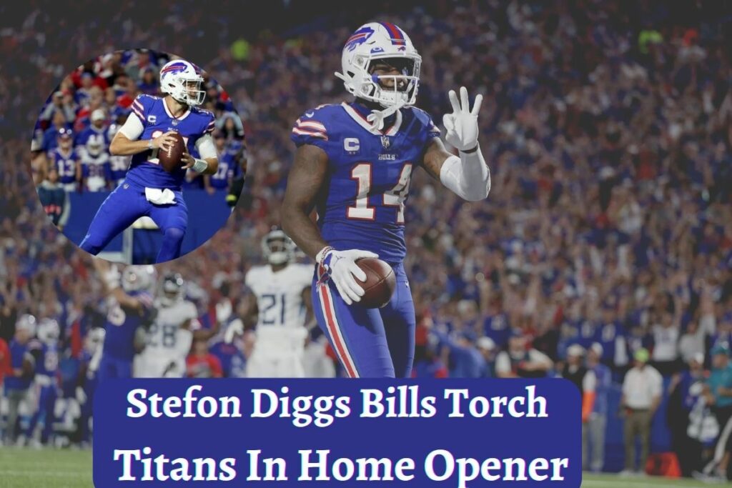 Stefon Diggs Bills Torch Titans In Home Opener