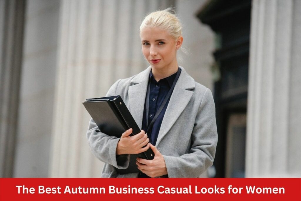 The Best Autumn Business Casual Looks for Women