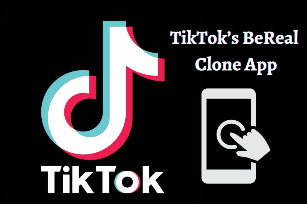 TikTok’s BeReal Clone App
