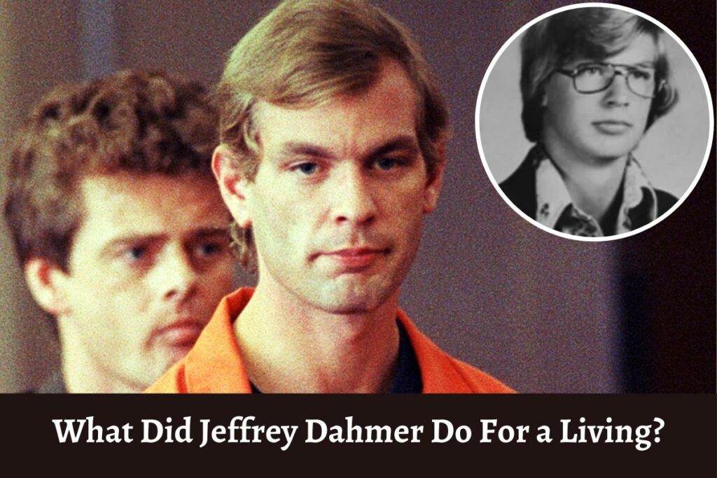 What Did Jeffrey Dahmer Do For a Living