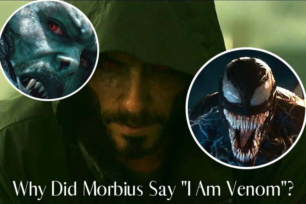 Why Did Morbius Say I Am Venom