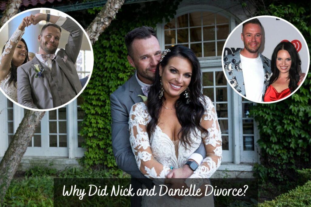 Why Did Nick and Danielle Divorce