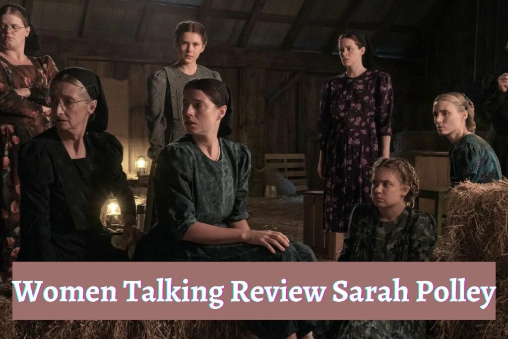 Women Talking’ Review Sarah Polley