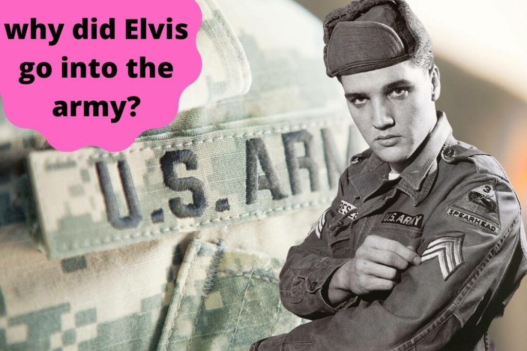 Elvis Presley Was Recruited Into The Military For What Reasons?