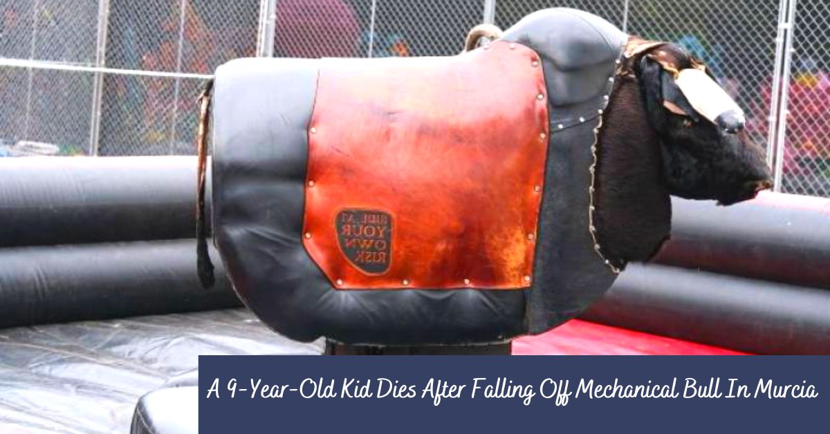 A 9-Year-Old Kid Dies After Falling Off Mechanical Bull In Murcia