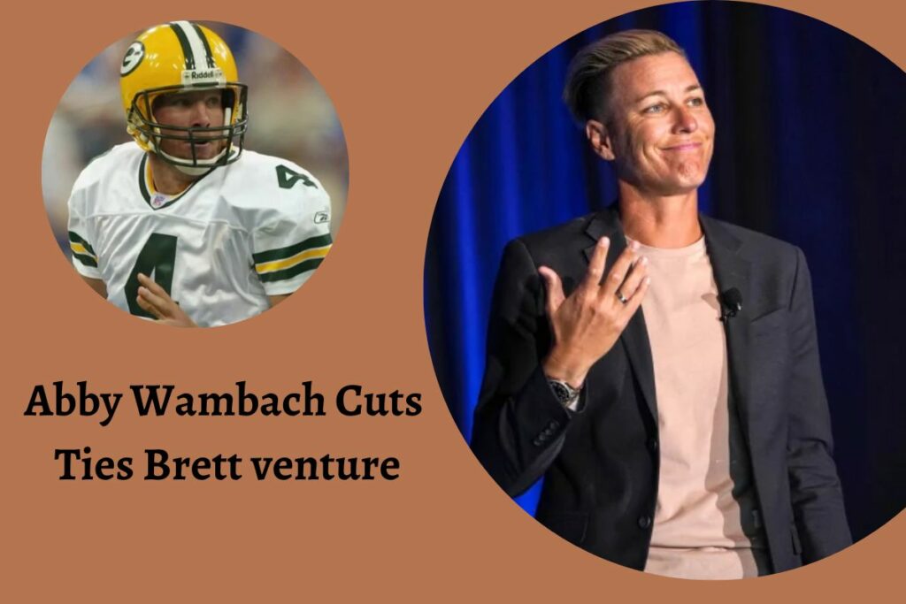 Abby Wambach Cuts Ties Brett venture