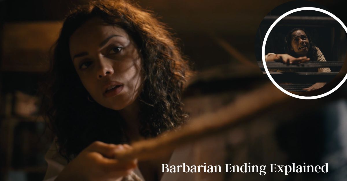 Barbarian Ending Explained