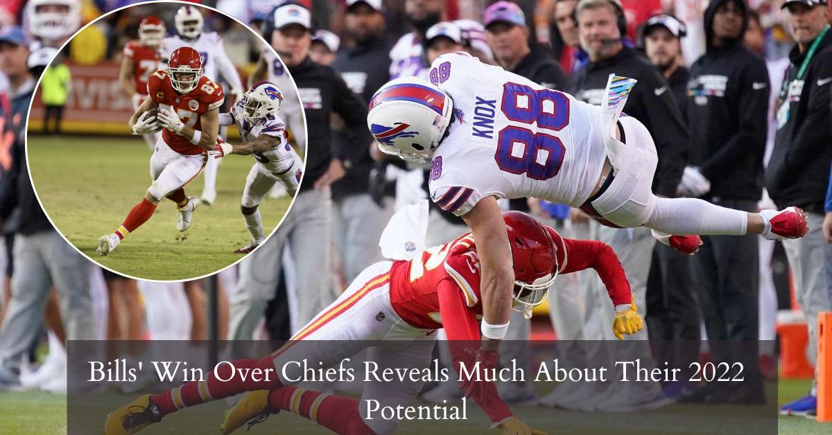 Bills' Win Over Chiefs Reveals Much About Their 2022 Potential