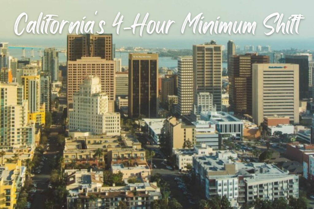 California's 4-Hour Minimum Shift