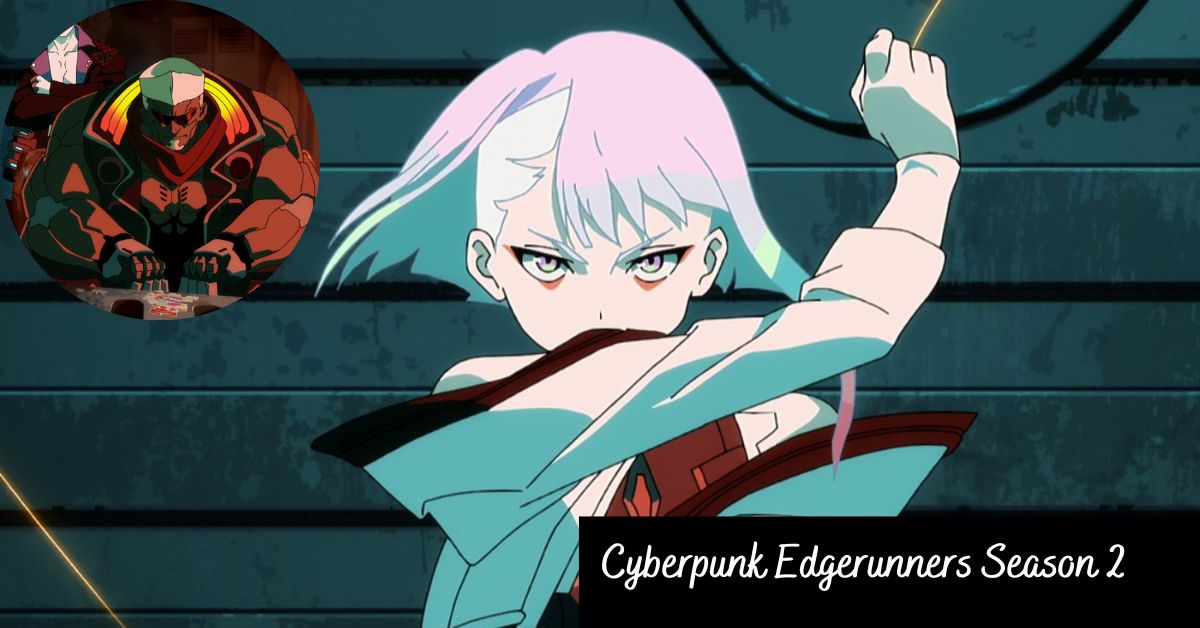 Cyberpunk Edgerunners Season 2