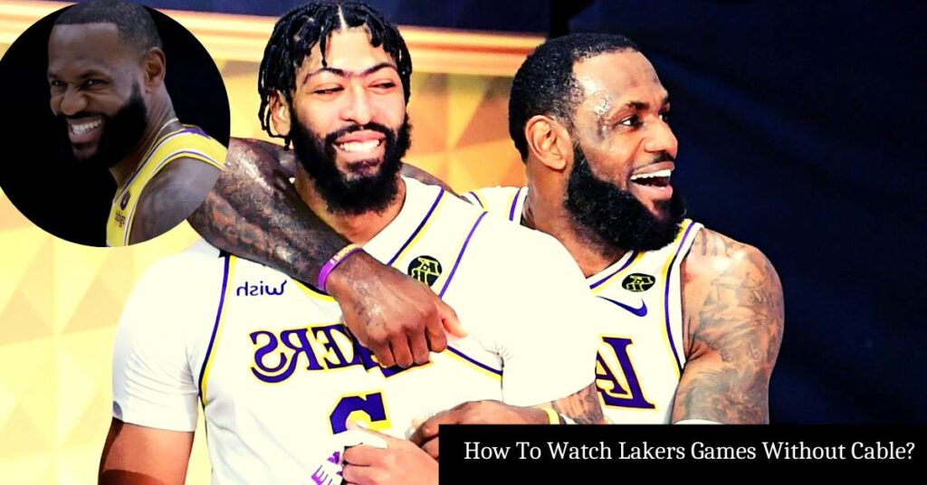 How To Watch Lakers Games Without Cable