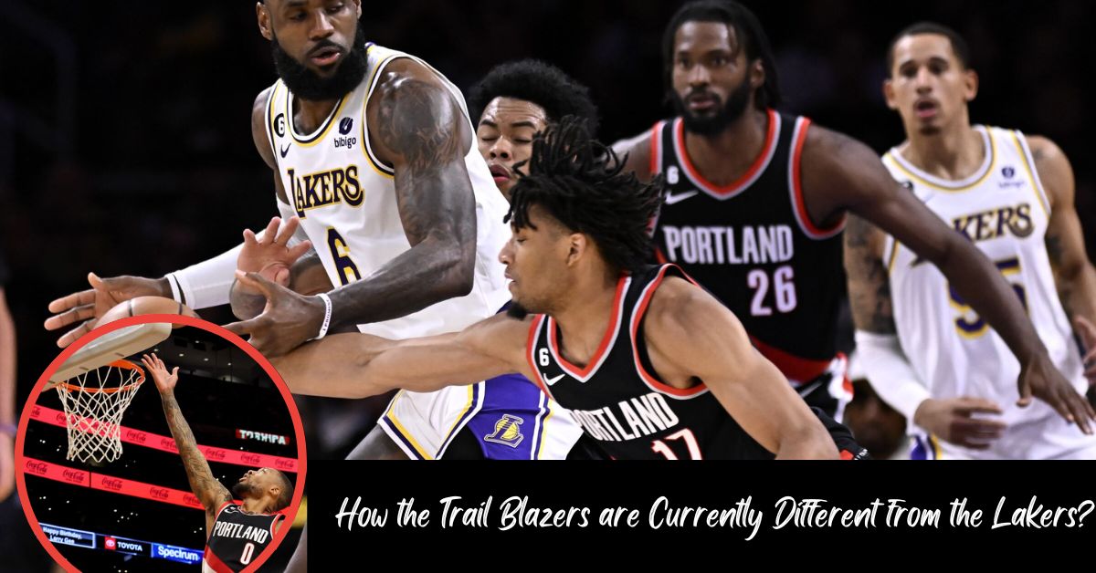 How the Trail Blazers are Currently Different from the Lakers