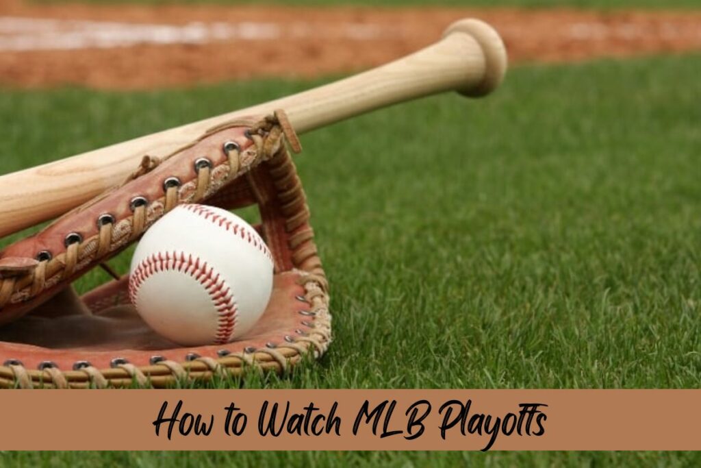 How to Watch MLB Playoffs