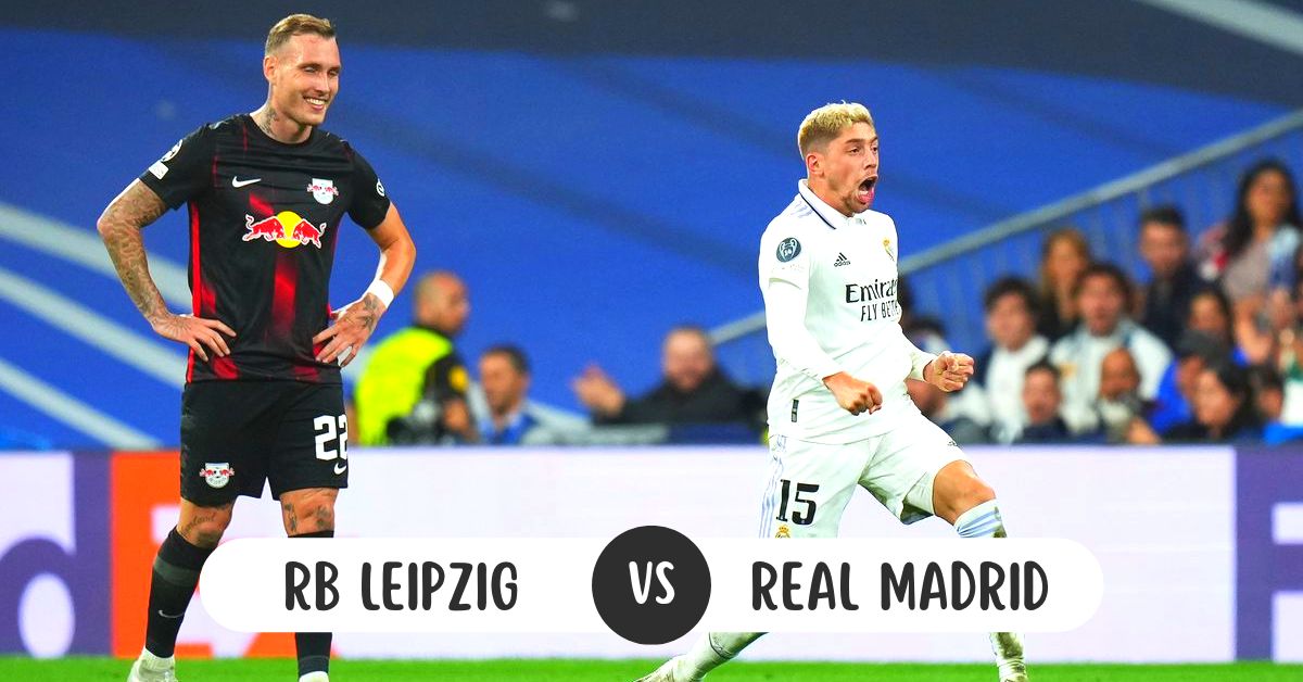 RB Leipzig vs. Real Madrid