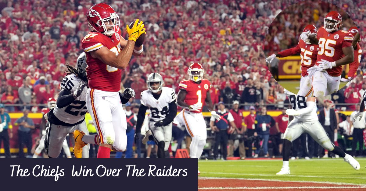 The Chiefs Win Over The Raiders