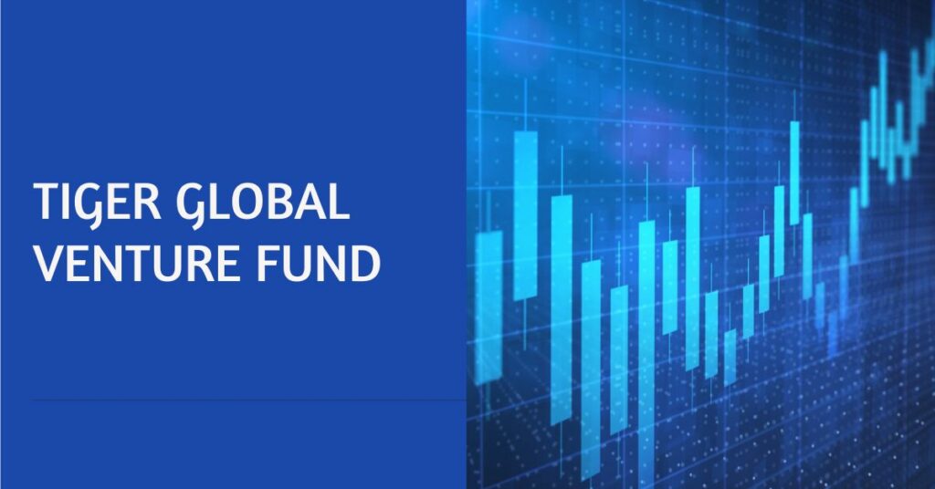 Tiger Global Venture Fund