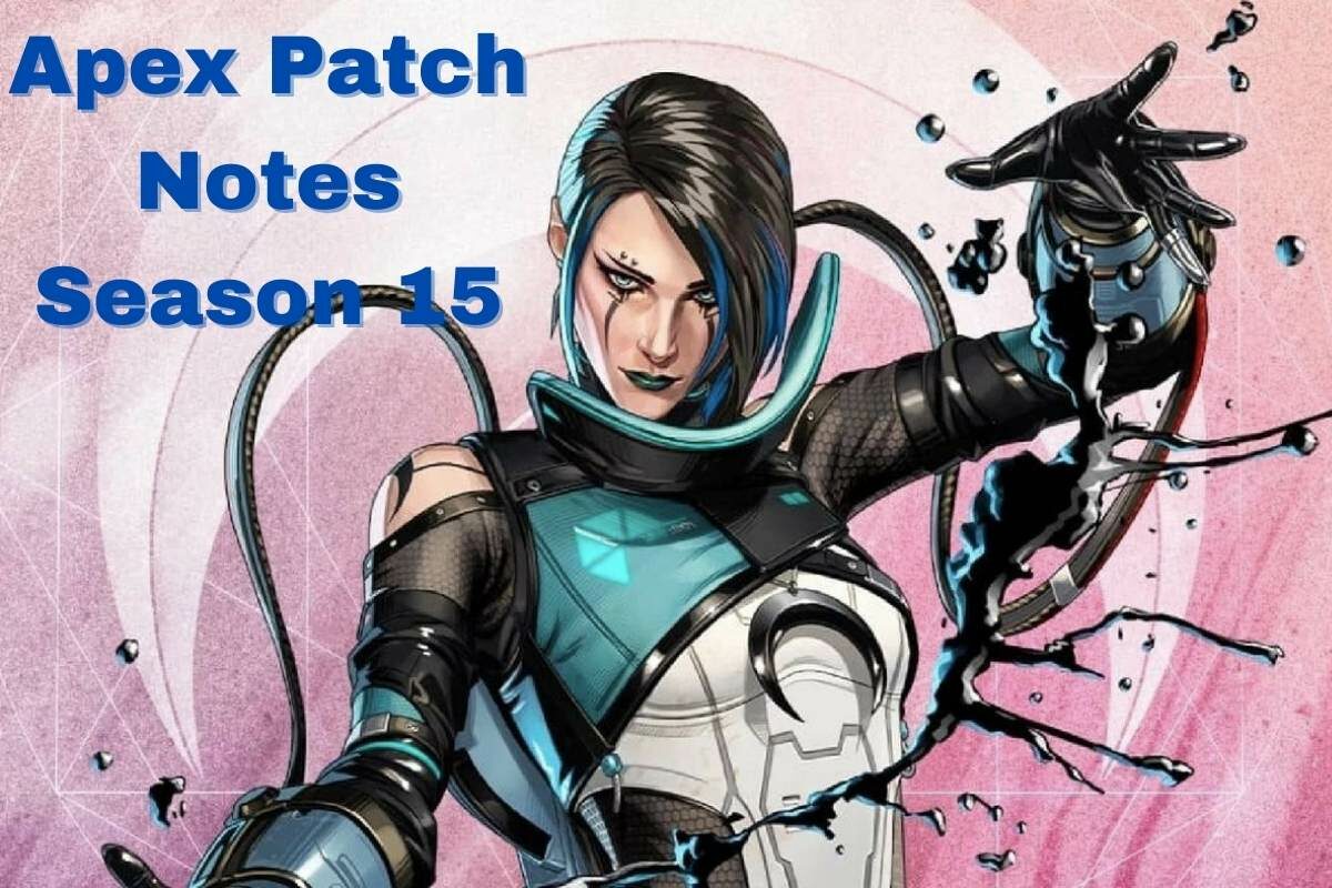 apex patch notes season 15