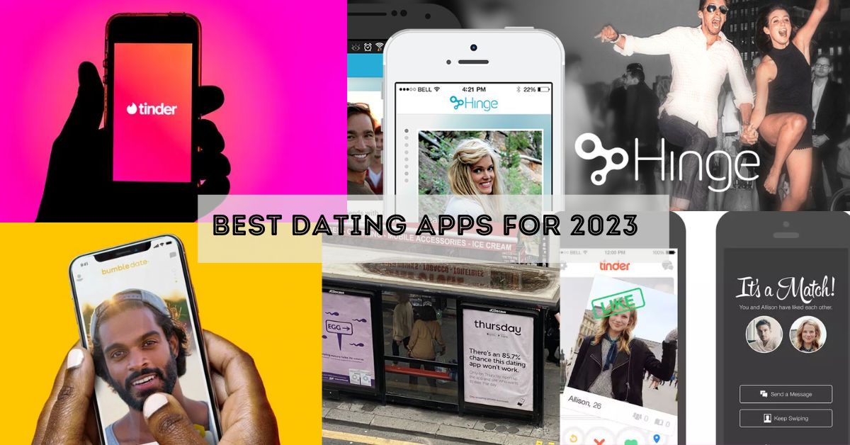 Best Dating Apps For 2023