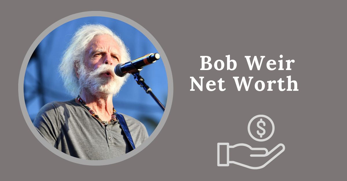 Bob Weir Net Worth