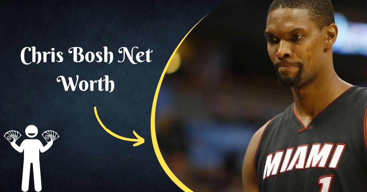 Chris Bosh Net Worth: How Much This Former Basketball Player Earns?