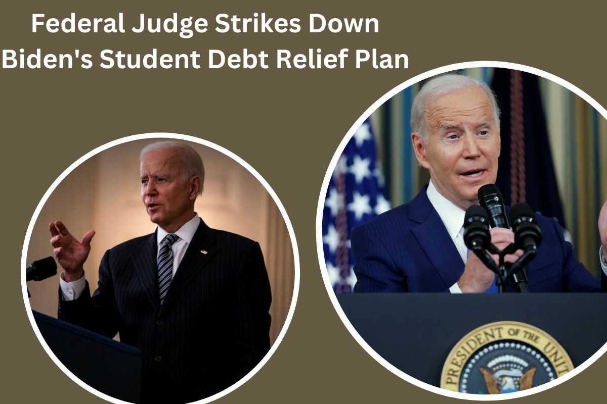Federal Judge Strikes Down Biden's Student Debt Relief Plan