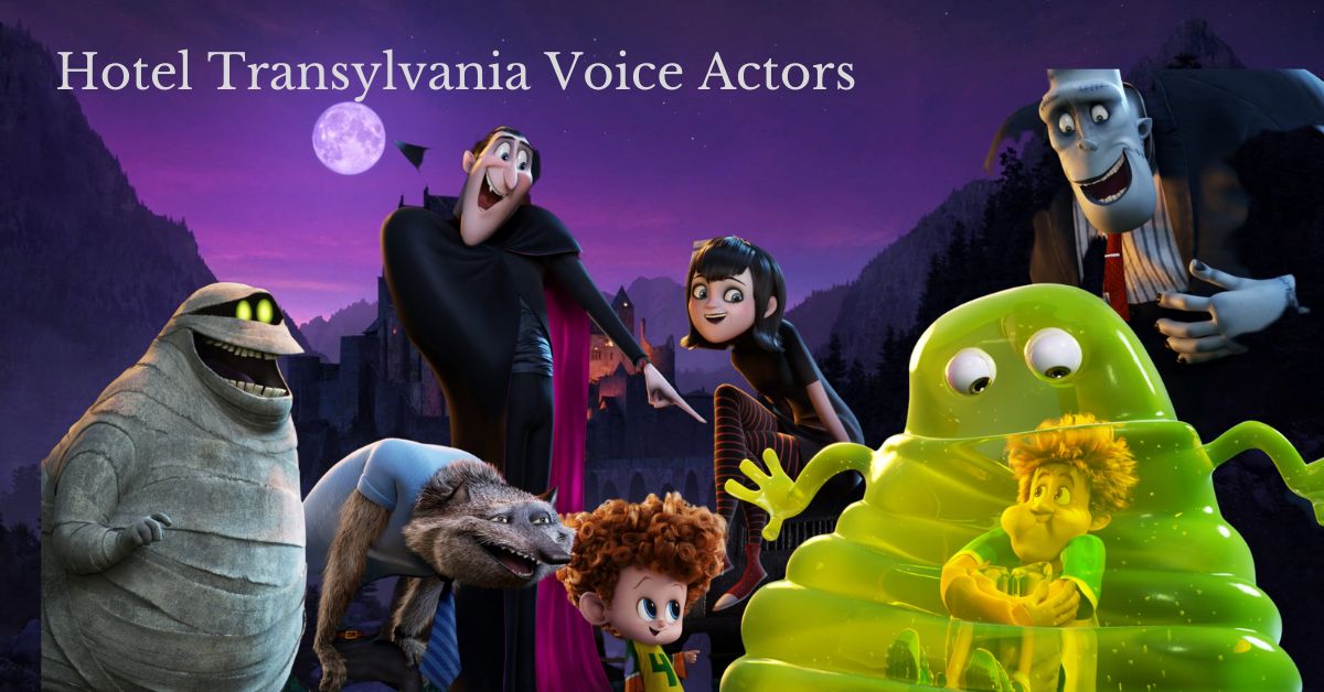 Hotel Transylvania Voice Actors