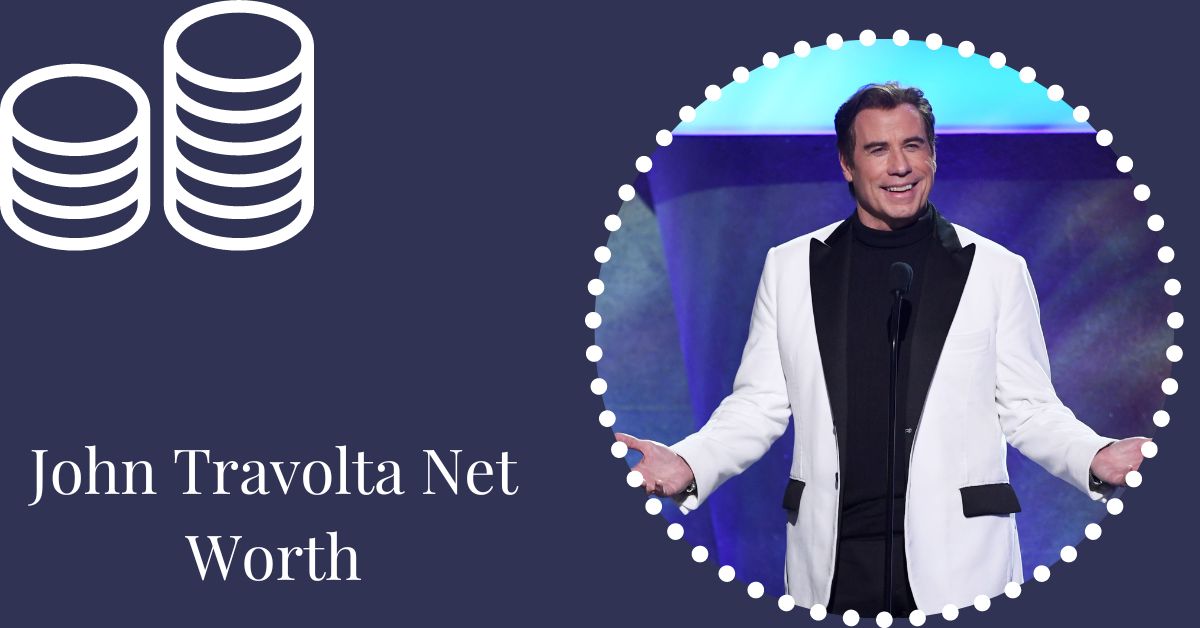 How Much is Grease Movie Actor John Travolta Net Worth?