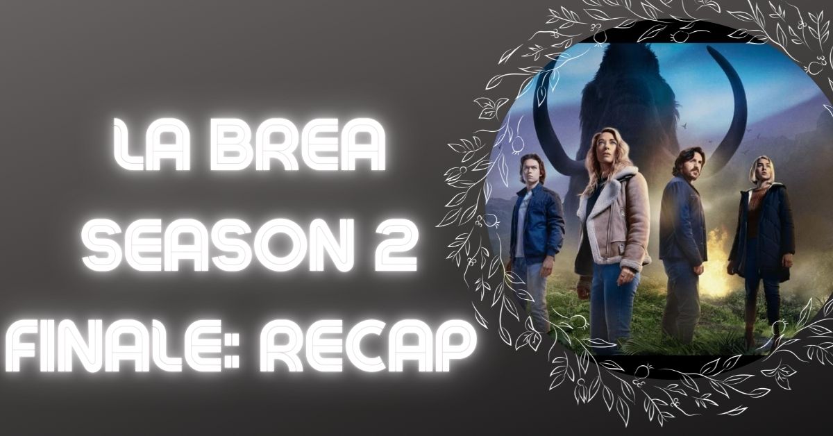 Everything About The La Brea Season 2 Finale Recap "1988"