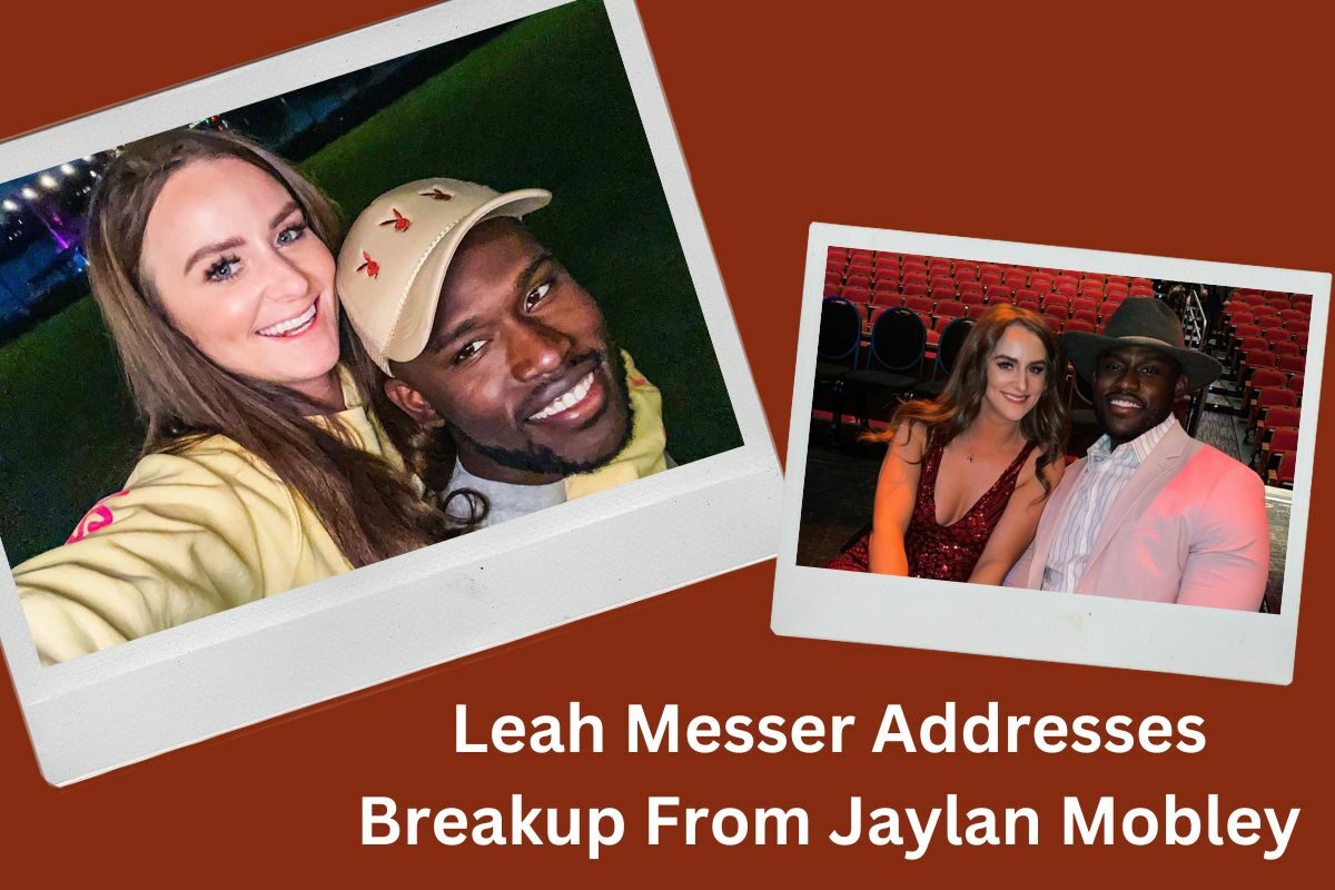 Leah Messer Addresses Breakup From Jaylan Mobley