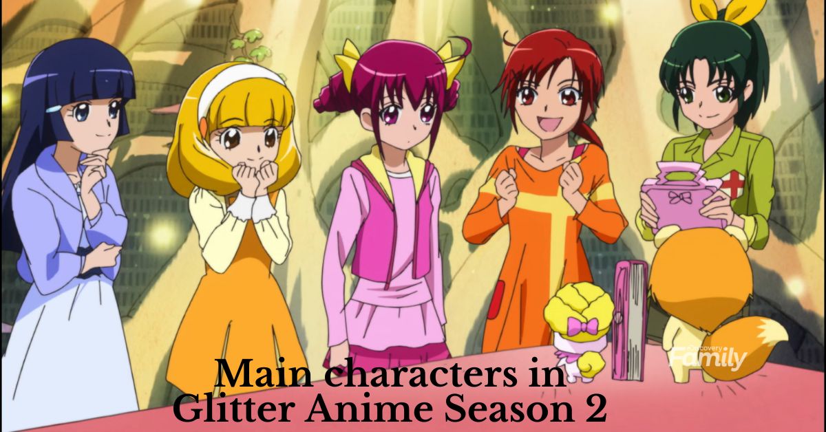 Main characters in Glitter Anime Season 2