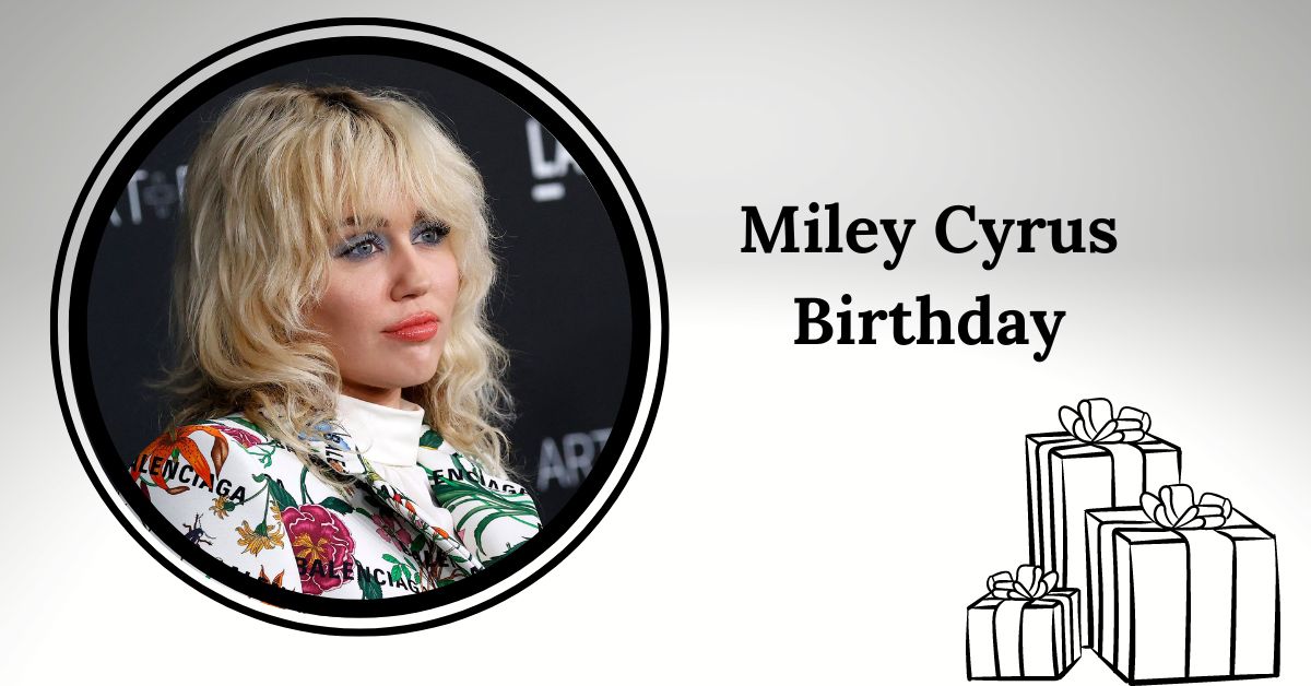 Miley Cyrus Birthday