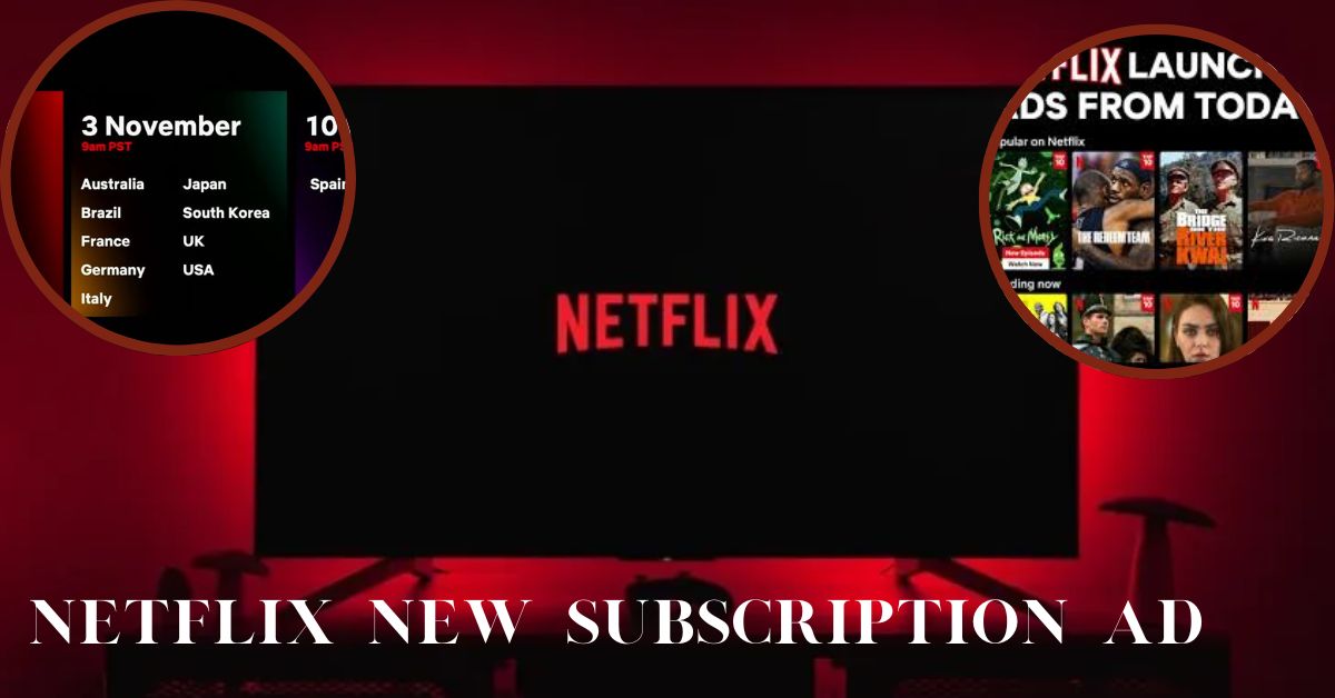Netflix New Subscription Ad