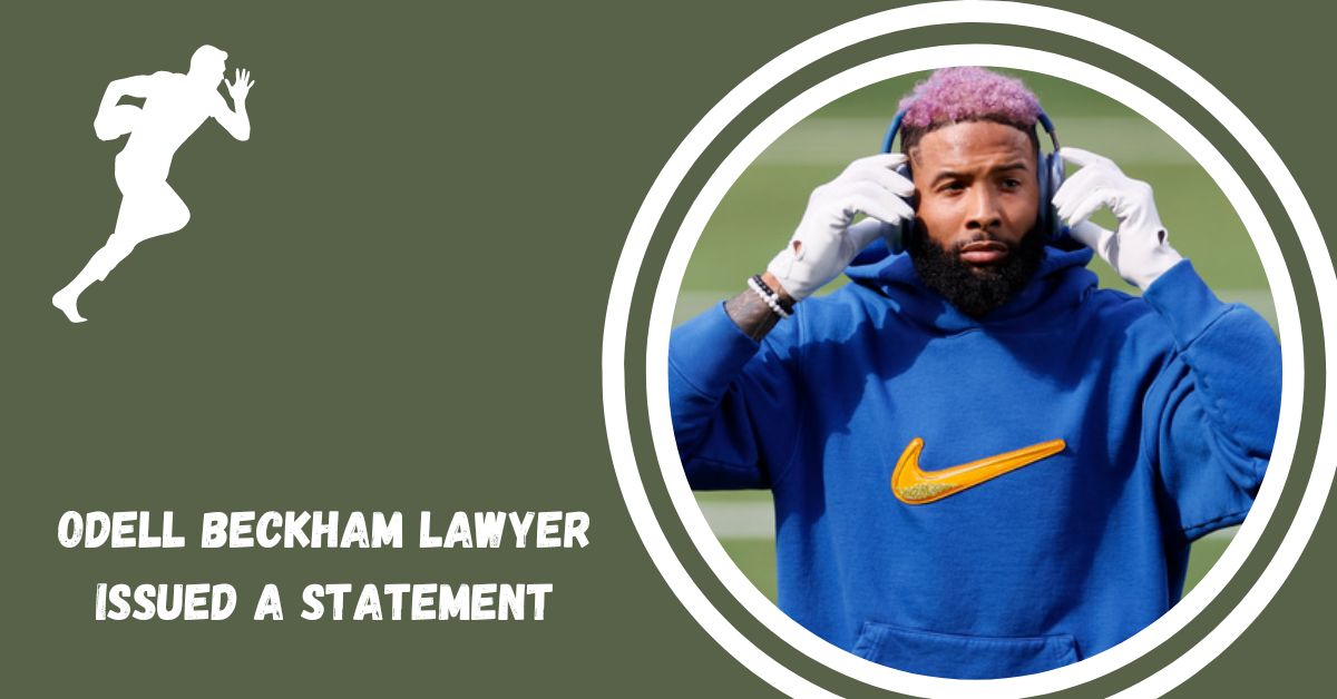 Odell Beckham Lawyer Issued A Statement