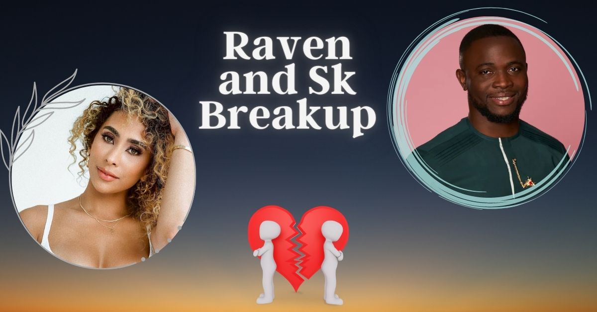 Raven and Sk breakup