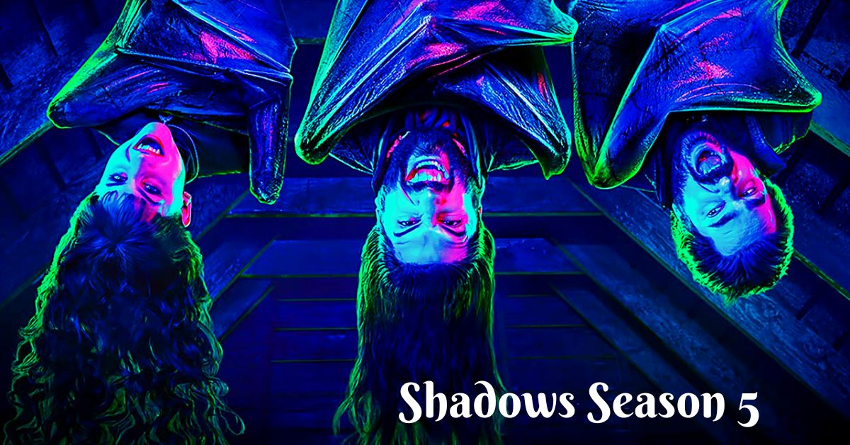 Shadows Season 5