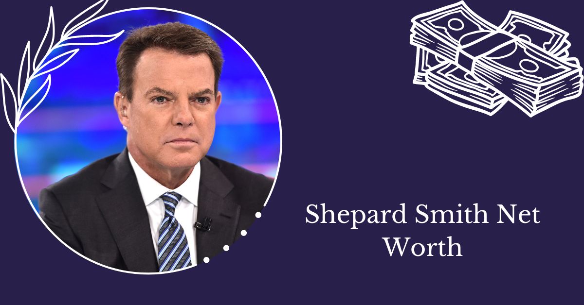 Shepard Smith Net Worth