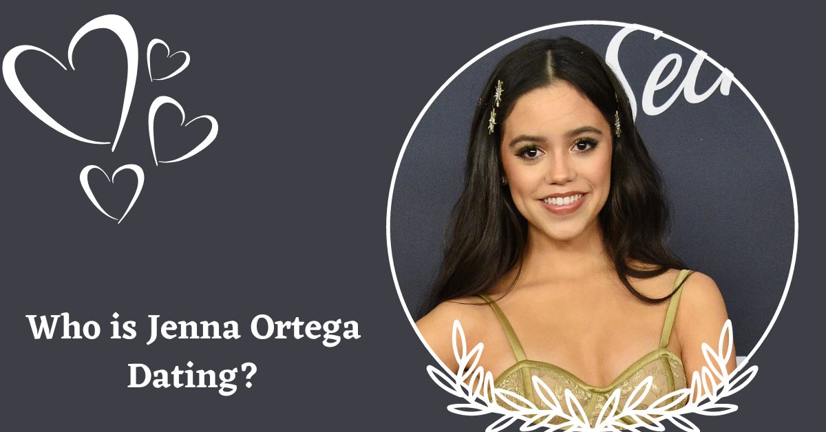 Who is Jenna Ortega Dating