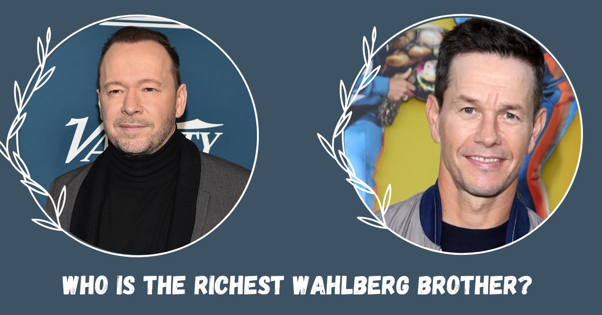 Who is the Richest Wahlberg Brother?