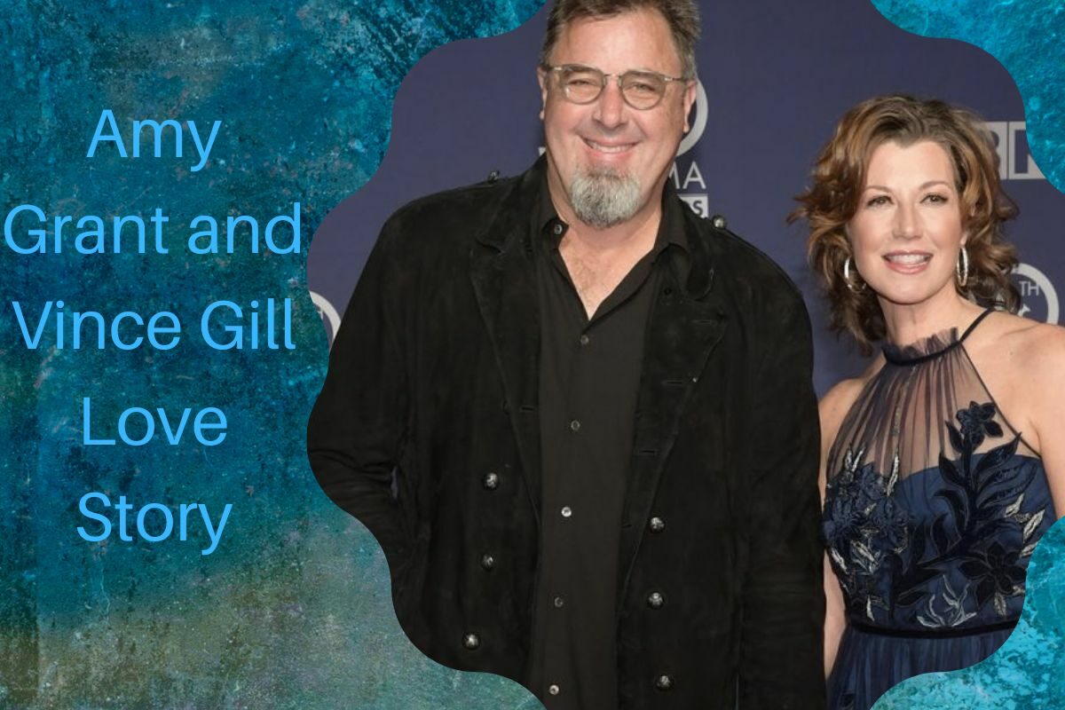 Amy Grant and Vince Gill Love Story