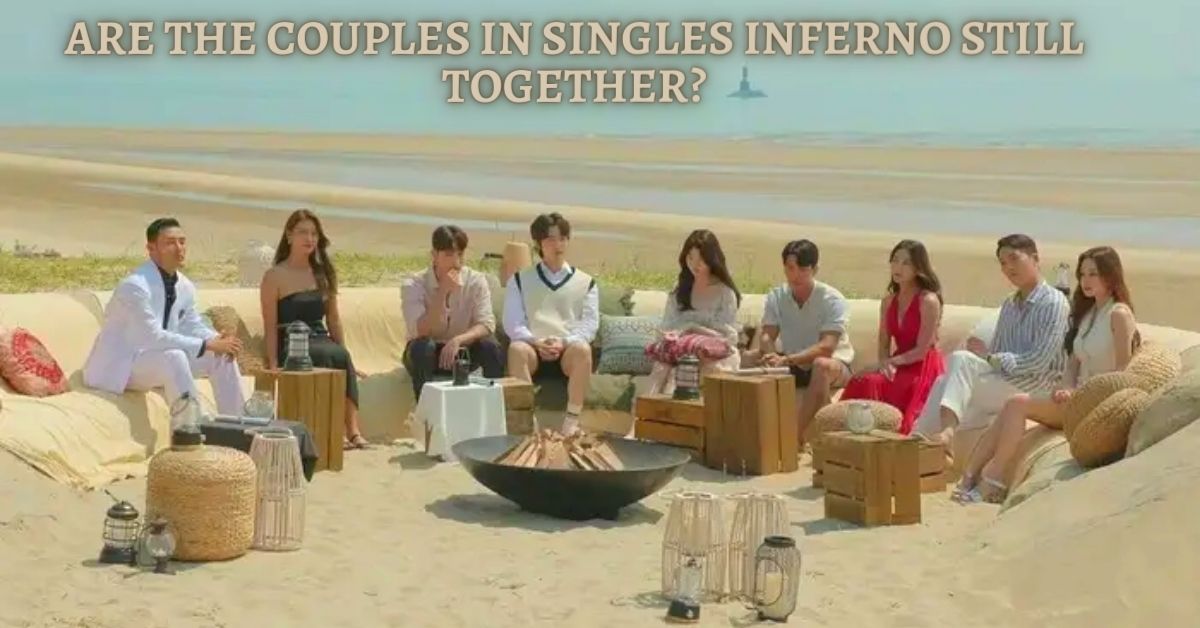 Are the Couples in Singles Inferno Still Together