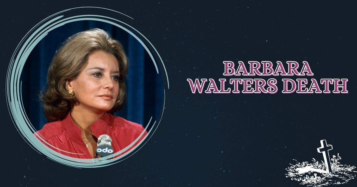 Barbara Walters Death