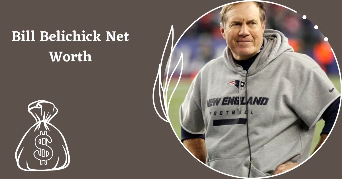Bill Belichick Net Worth