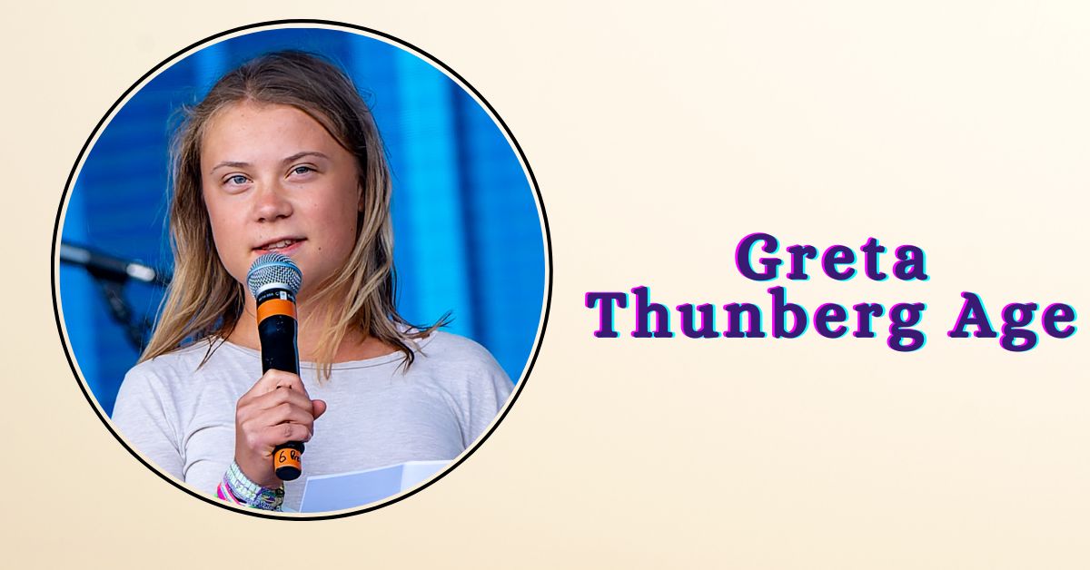 Greta Thunberg Age