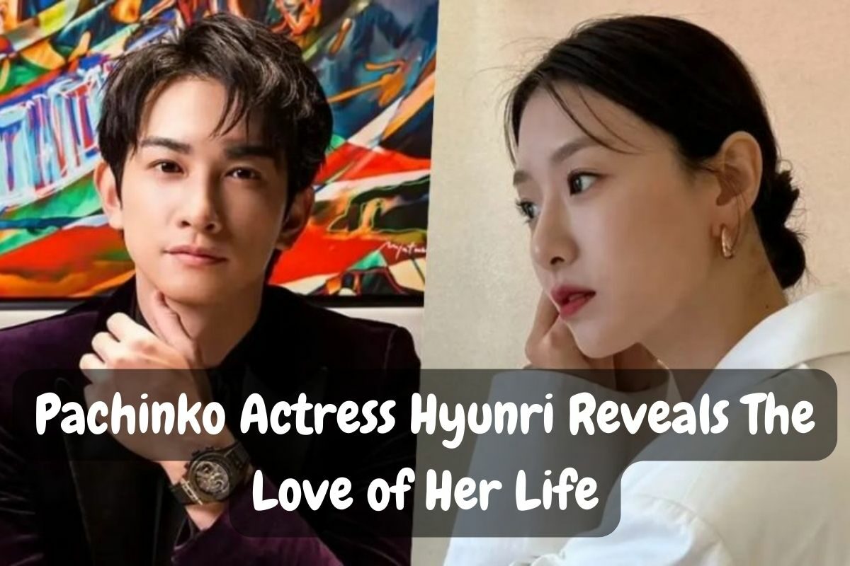 Pachinko Actress Hyunri Reveals The Love of Her Life