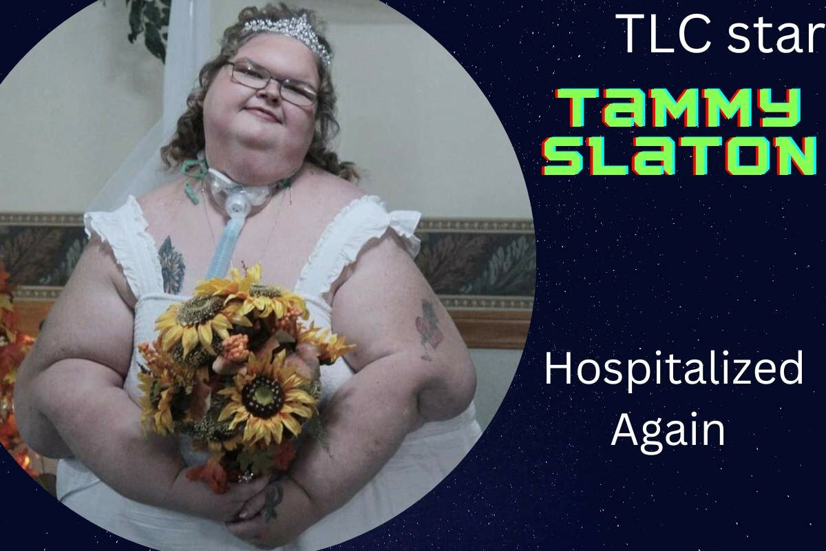 1000-Ib Sister Star Tammy Slaton Again Hospitalized, “Her Body is Shutting Down,”