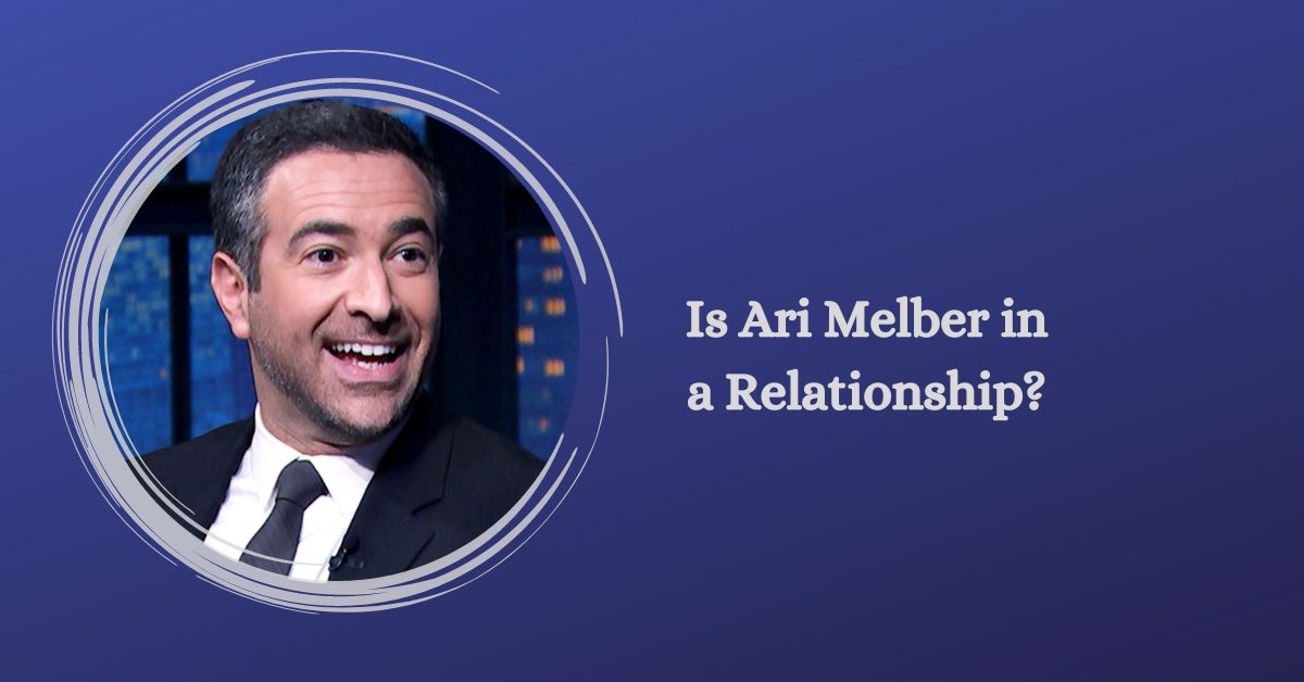 Is Ari Melber in a Relationship?