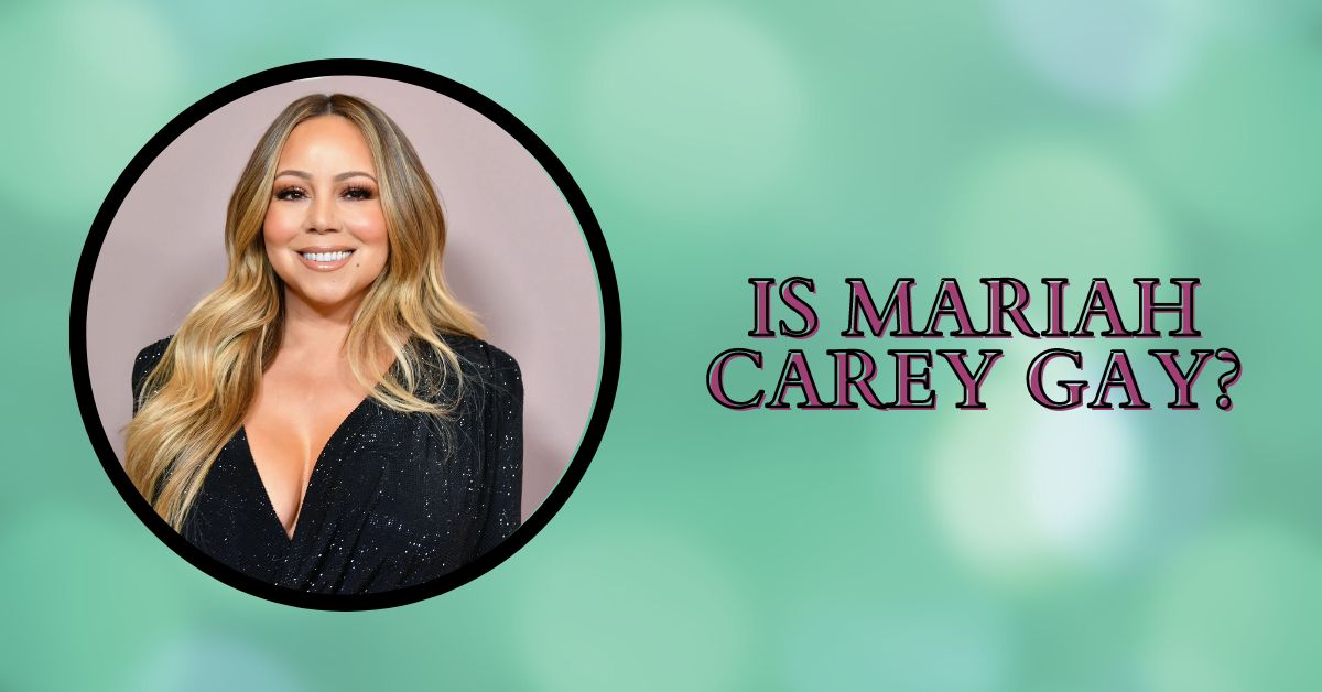 Is Mariah Carey Gay?