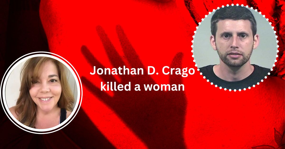 Jonathan D. Crago killed a woman