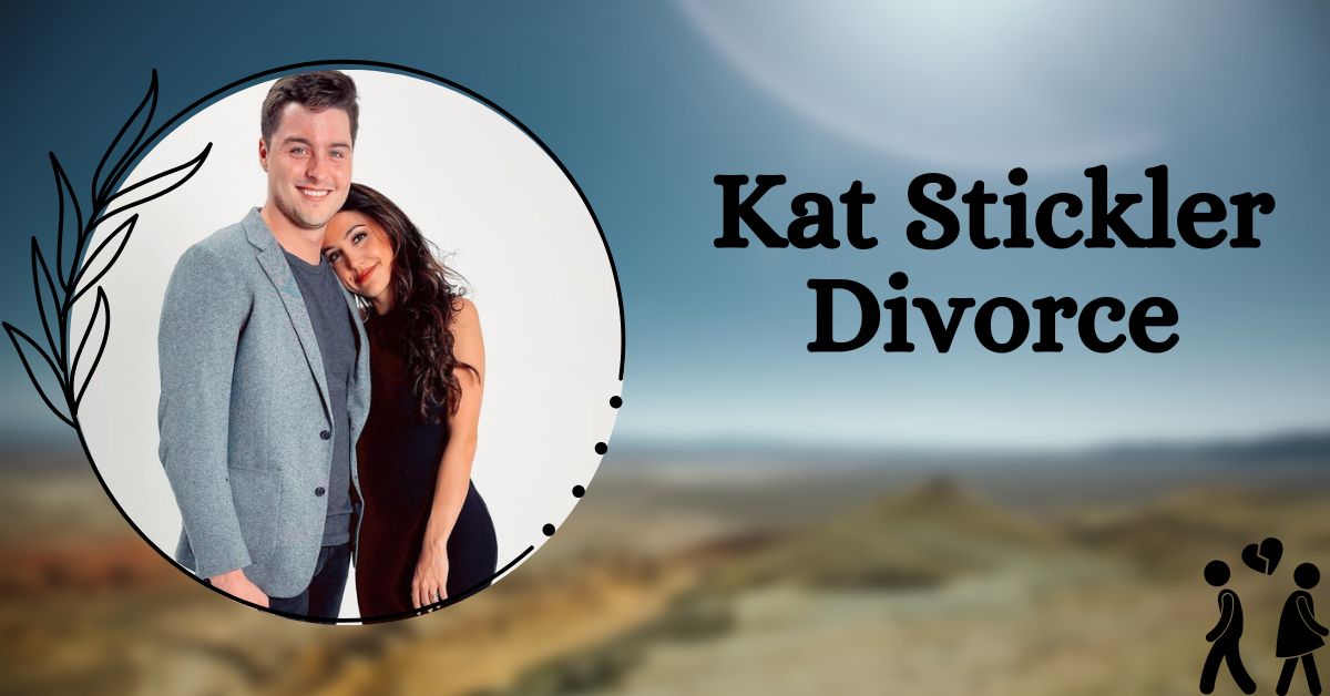 Kat Stickler Divorce